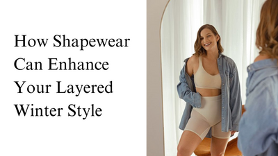 How Shapewear Can Enhance Your Layered Winter Style